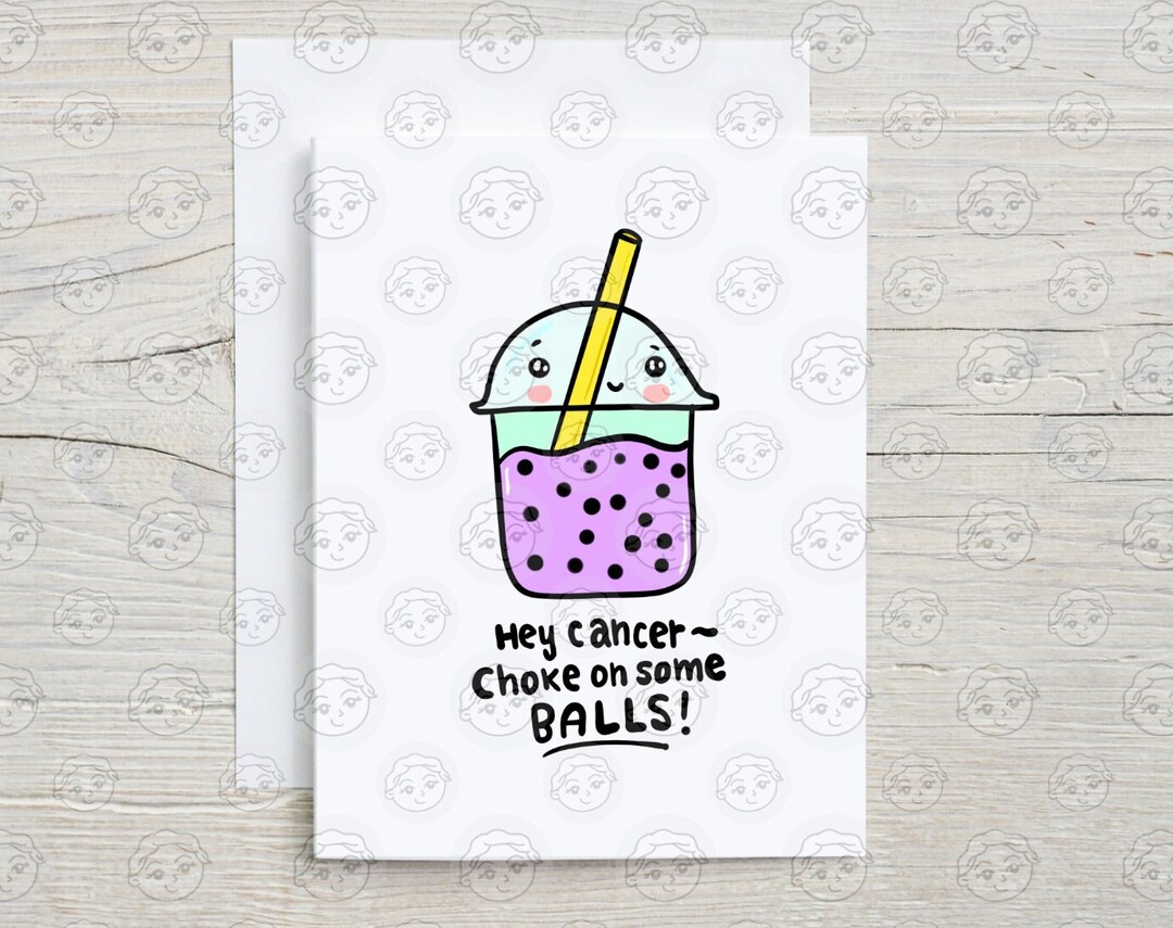 Cancer Choke on Boba Balls Funny Cancer Card Cancer Encouragement Cancer Fighter Chemo Gift