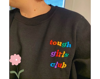 Tough Girls Club Embroidered Sweatshirt - Ohyouresotough Sweatshirt - Cancer Fighter Shirt - Cancer Survivor Shirt - Chronic Illness Shirt
