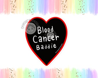 Blood Cancer Sticker - Blood Cancer Baddie - Funny Cancer Sticker - Hodgkin&#39;s Lymphoma - Leukemia Sticker - Non Hodgkin&#39;s - Myeloma Gift
