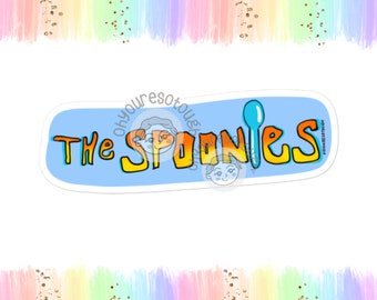 Spoonie Sticker Funny - The Spoonies - Spoonie Gifts - Chronic Illness Sticker - Spoonie Awareness - Chronic Illness Gifts - Spoonie Decal