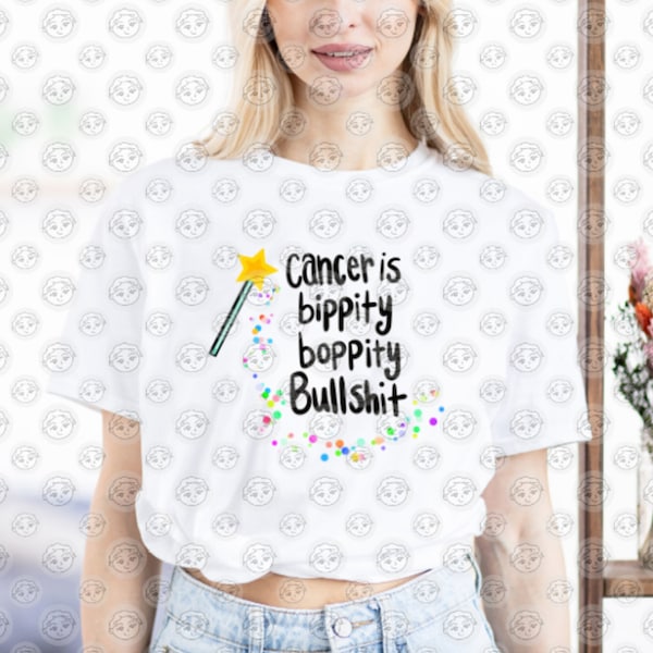 Funny Cancer Shirt - Cancer is Bippity Bullshit - Cancer Shirt - Funny Cancer Gift - Cancer Gifts - Cancer Awareness Shirt