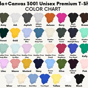 May include: Color chart for Bella+Canvas 3001 Unisex Premium T-Shirt, showing a variety of colors including aqua, army, ash, asphalt, athletic heather, autumn, berry, black heather, brown, burnt orange, dark grey heather, forest, gold, heather blue, heather deep teal, heather dust, heather forest, heather midnight navy, heather mint, heather orange, heather orchid, heather prism dusty blue, heather prism ice blue, heather prism lilac, heather prism mint, heather prism peach, heather raspberry, heather true royal, kelly, leaf, light blue, lilac, mauve, mustard, navy, ocean blue, olive, oxblood black, pink, red, silver, soft cream, steel blue, true royal, yellow, white, and black.
