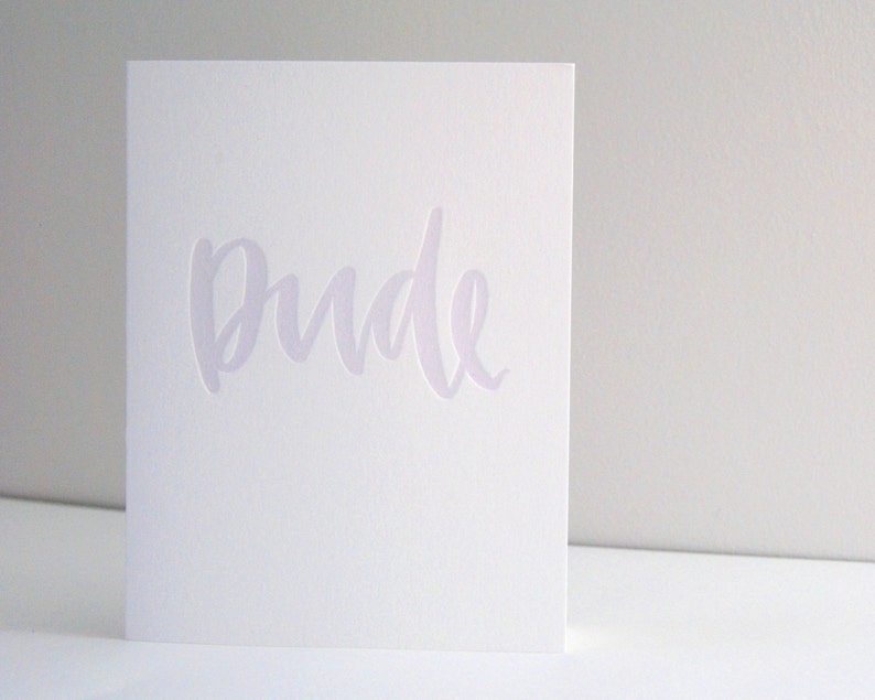 Dude Handlettered Letterpress Card Howl Paper Studio image 1