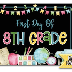 First Day of Eighth Grade School Sign Instant Download, First Day of Eighth Grade Sign Printable, First Day of 8th Grade, First Day Sign