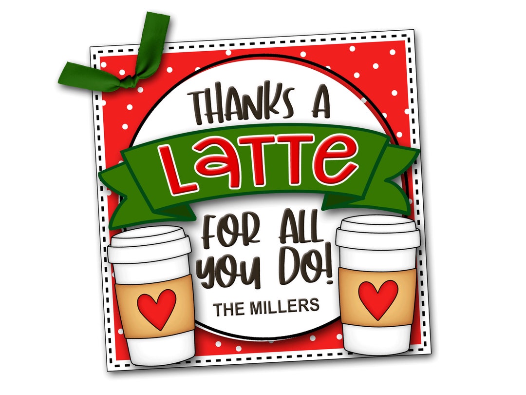 Coffee Gift Tags, Thanks A Latte, Teacher Appreciation Coffee, Coffee ...