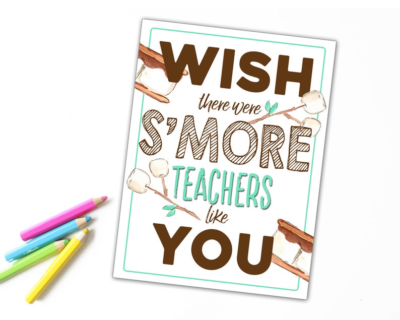 Teacher First Day of School Gift Teacher Thank You Gift Printable S/'More Teachers Like You Teacher Appreciation Gift Teacher Gift