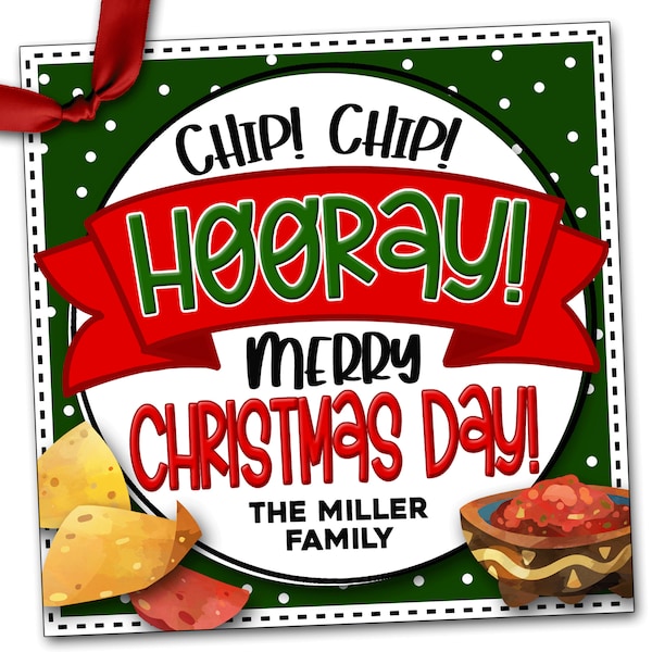 Chips and Salsa Christmas Neighbor Gift, Christmas Gift Tag, Chip Chip Hooray Merry Christmas Day, Gift Tag, Holiday Neighbor Gift, Coworker