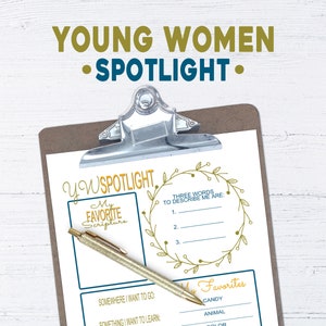 May include: A printable worksheet with a gold and teal color scheme titled "YW SPOTLIGHT." The worksheet includes prompts for a young woman to fill out about their favorite scripture, three words to describe them, their favorite candy, animal, and color, and a place to write where they want to go and what they want to learn.