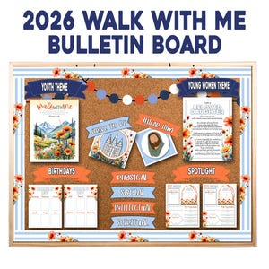 Peut inclure: Tableau d'affichage avec le texte "2026 Walk With Me Bulletin Board". Il comprend des sections pour les thèmes des jeunes et des jeunes femmes, les anniversaires et les projecteurs, avec des décorations florales et des encarts imprimés.
