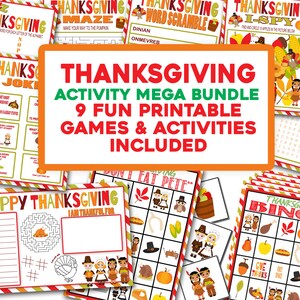 May include: A Thanksgiving activity mega bundle with 9 printable games and activities. The bundle includes a maze, word scramble, I-spy, bingo, and more. The games are colorful and feature Thanksgiving themes like turkeys, pilgrims, and pumpkins.