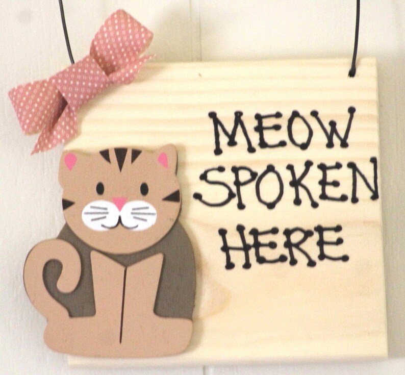 Meow Spoken Here wooden sign Cat Language Kitty Kitten Tabby Etsy