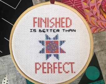 Quilting Saying Cross Stitch Pattern: Finished is Better (PDF Download)