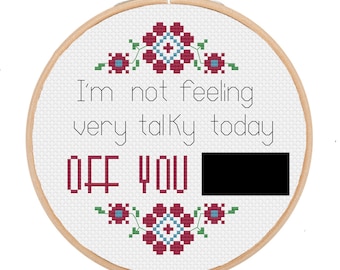 PATTERN: I'm not feeling very talky today - pdf chart - instant download