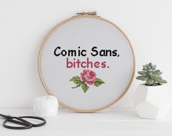 PATTERN: Comic Sans, bitches, typography, font, pdf cross stitch chart - instant download