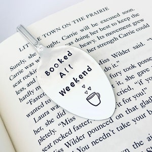 Custom bookmark, Hand stamped spoon bookmark, Booked all weekend bookmark, Flattened spoon bookmark, Personalized bookmarks, Book club gift