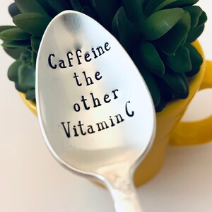 Custom coffee spoons, Vintage hand stamped coffee spoons, Silver plated teaspoons, Caffeine the other Vitamin C spoon, Fun coffee spoons