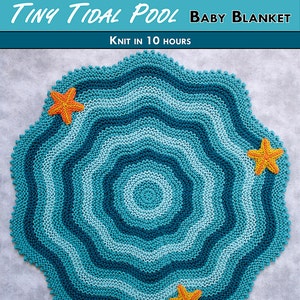 May include: A knitting pattern for a baby blanket that looks like a tiny tidal pool with starfish. The pattern is called "Tiny Tidal Pool Baby Blanket" and is knit in 10 hours or less. It includes step-by-step instructions for making any size in any weight of yarn, from a rug to an afghan.