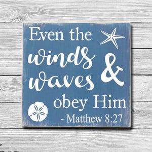 Even the Winds & Waves Obey Him,Matthew 8:27, Vintage Bible Verse Scripture Sign,Beach House Sign,Beach Decor,Beach House Bathroom Wall Art