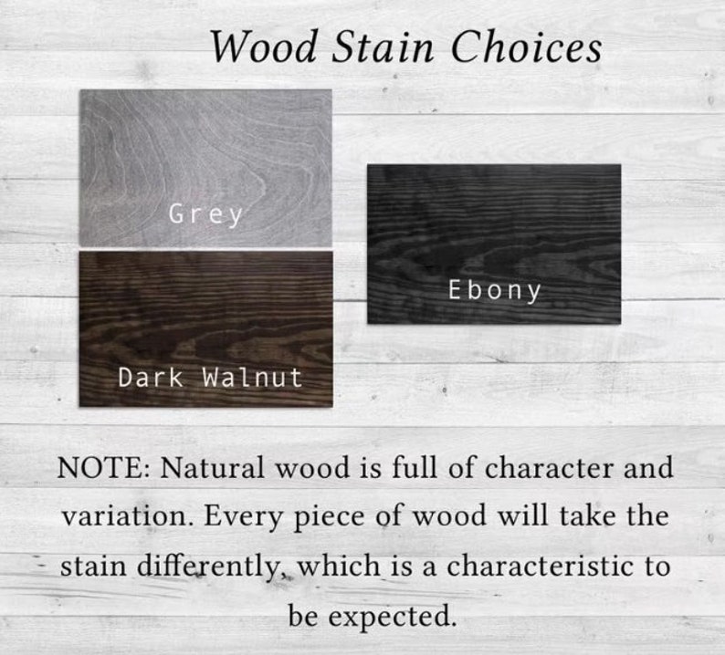 May include: Wood stain choices for a project. The options are grey, dark walnut, and ebony.
