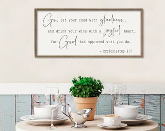 Dining room decor | eat your food with gladness | scripture wall art | bible verse sign | Ecclesiastes 9:7 | kitchen signs | farmhouse art
