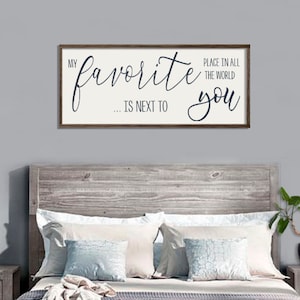 bedroom wall decor | my favorite place in all the world is next to you | couples | love art | above the bed sign | farmhouse sign | sizes