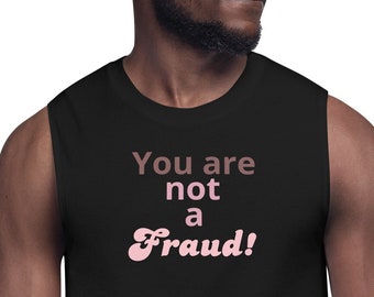 No eres un fraude-Camisa muscular unisex