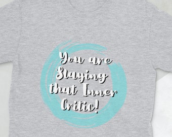 You Are Slaying That Inner Critic - Short-Sleeve Unisex T-Shirt