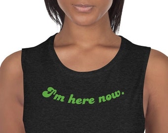 Estoy aquí ahora: camiseta sin mangas para mujer