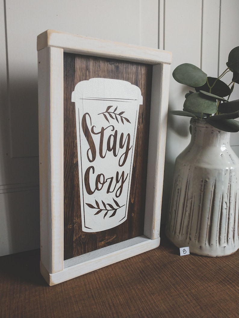 pn#8 Stay Cozy READY TO SHIP Framed Sign