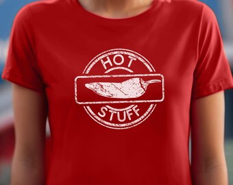 V-day tshirts, Hot stuff tshirt gift, fun valentines tshirt gift for him and for her T-Shirt empowerment tshirt gifts, comedy lovers tshirts