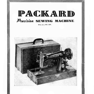 May include: Black and white image of a vintage Packard Precision sewing machine in a wooden case. The machine has a metal body and a white nameplate that reads "PACKARD". The case is open and the machine is sitting on top of it. The text "Nationally Distributed and Serviced by AUTHORIZED PACKARD PRECISION SEWING MACHINE DEALERS EVERYWHERE" is printed below the image.