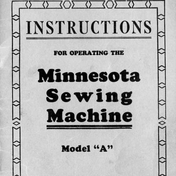 DOWNLOAD Instructions for Operating the Minnesota Model A Sewing Machine Manual Instruction Booklet restored high quality PDF