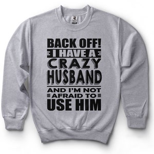 Wife Sweatshirt Funny Crazy Husband Birthday Gift Ideas Fleece - Etsy