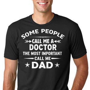 My Favorite Doctor Calls Me Dad T Shirt Doctor Dad Gift Tee My Favorite Doctor Calls Me Dad T Shirt Doctor Dad Gift Tee