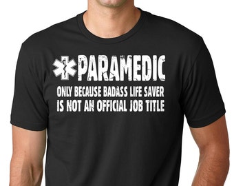 Paramedic T-Shirt Funny EMT Paramedic Tee Shirt Occupation Profession Tee Shirt