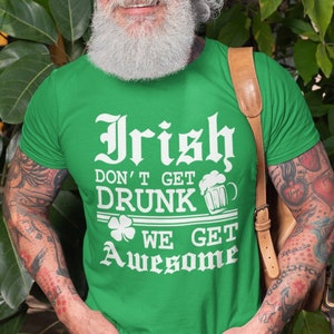 St Patty Day T-Shirt Funny Irish Drinking Party Pub Funny Cool St Patrick's Day Tee Shirt Irish Don't Get Drunk Tee Shirt Irish Gift Ideas Green