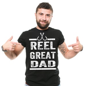 Reel Great Dad T-Shirt Funny Father&#39;s Day Gift Fisherman Dad Cool Tee Shirt