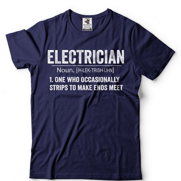 Electrician T-Shirt Funny Electrician Definition Occupation Profession Occupation Tee Shirt