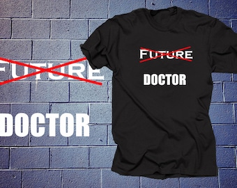 No Longer Future Doctor Funny Doctor Funny Profession T Shirt Gift For Doctor Graduation Gift