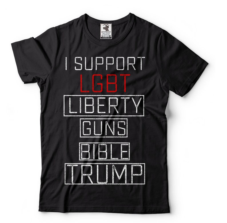 I Support LGBT T-shirt I Support Liberty Guns Bible Trump - Etsy