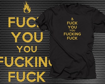 Fu * # se te Fu * #ing Fu ** T camisa divertida lema T Shirt