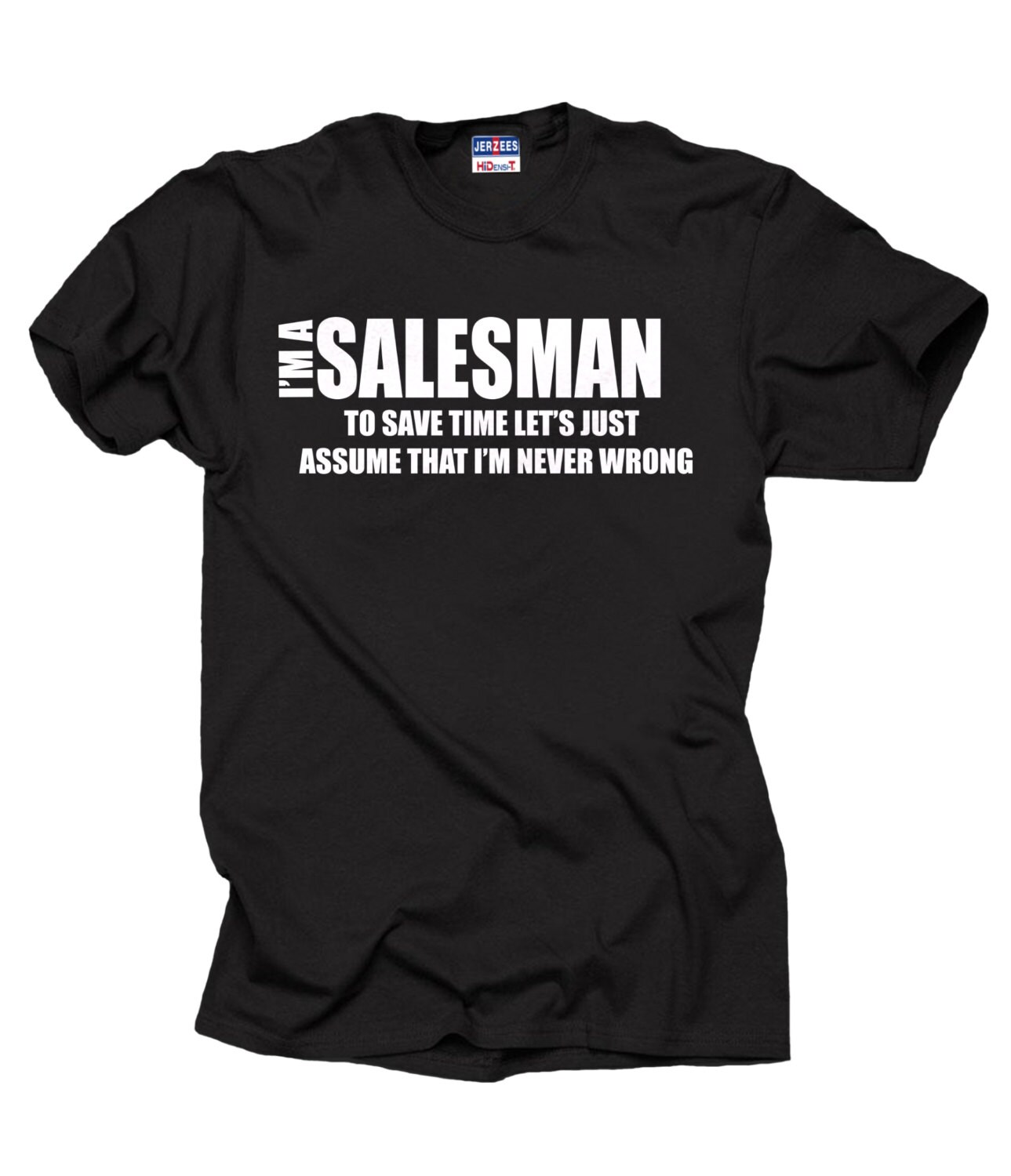 I Am A Salesman TShirt Gift For Salesman Funny Profession Tee Etsy