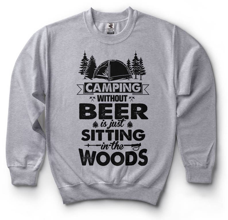 Camping Sweatshirt Funny Camping Drinking Beer Outdoor - Etsy