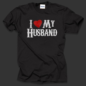 I Love My Husband TShirt for Woman 100% Cotton T Shirt Gift For Wife image 1