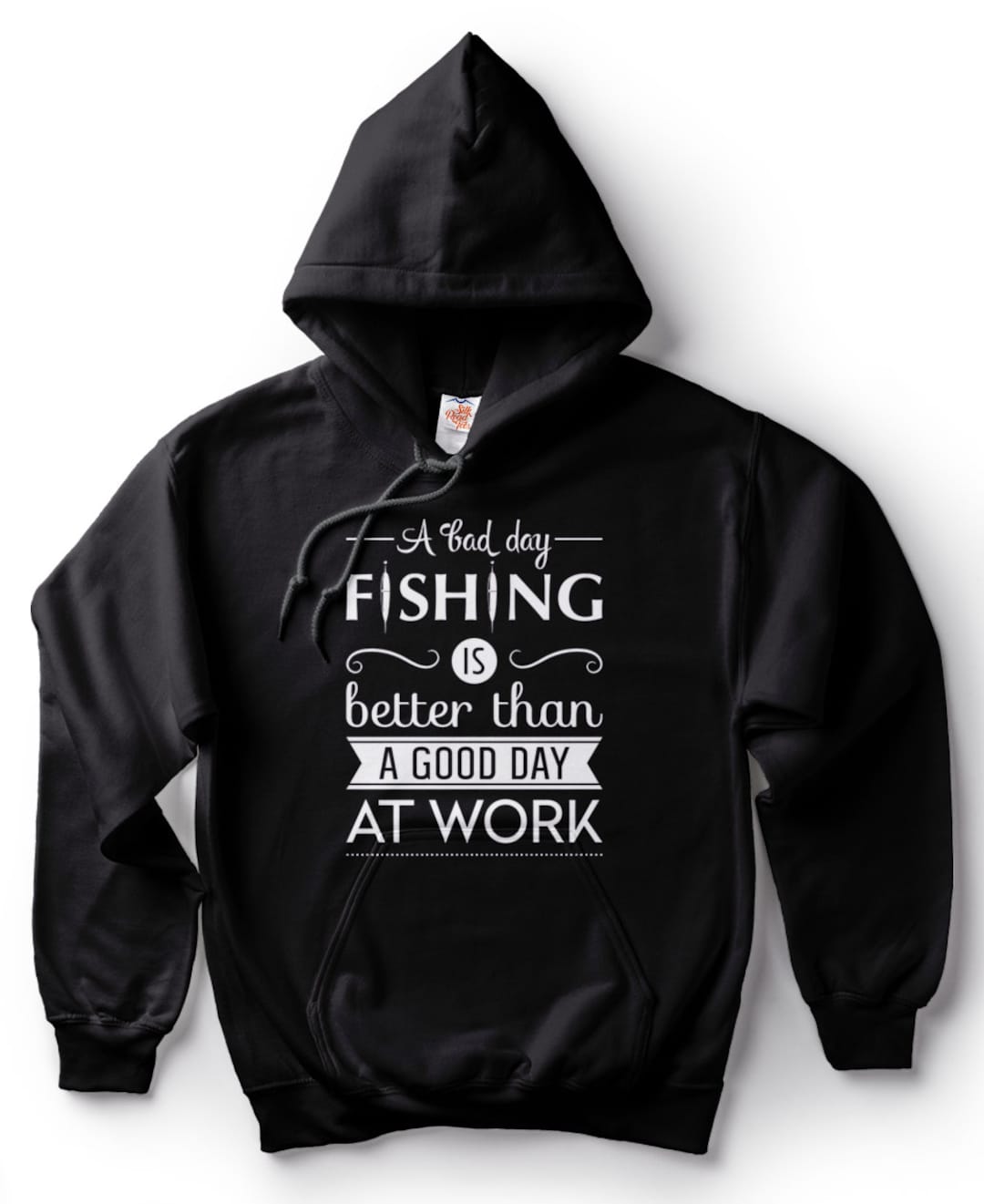 A Bad Day Fishing is Better Than A Good Day at Work Hoodie - Etsy