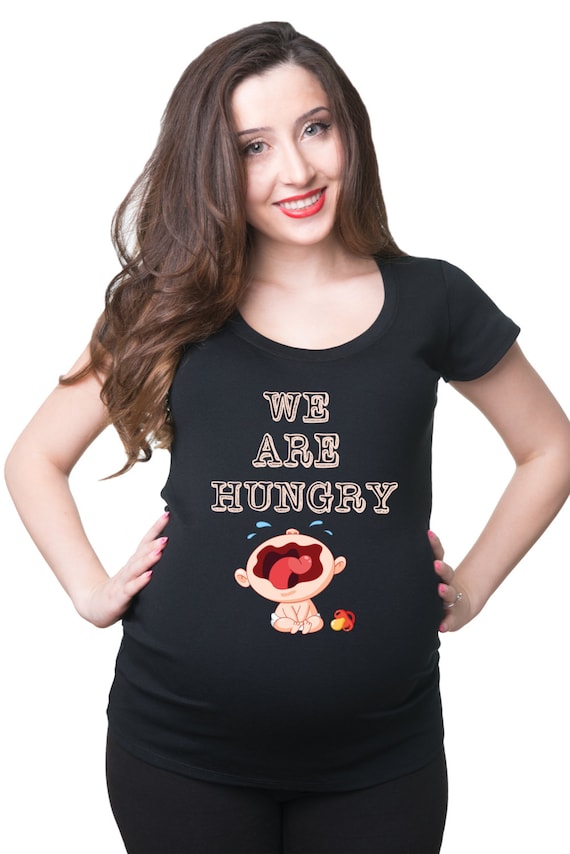 We're Hungry Pregnant T-Shirt We're Hungry Pregnant T-Shirt