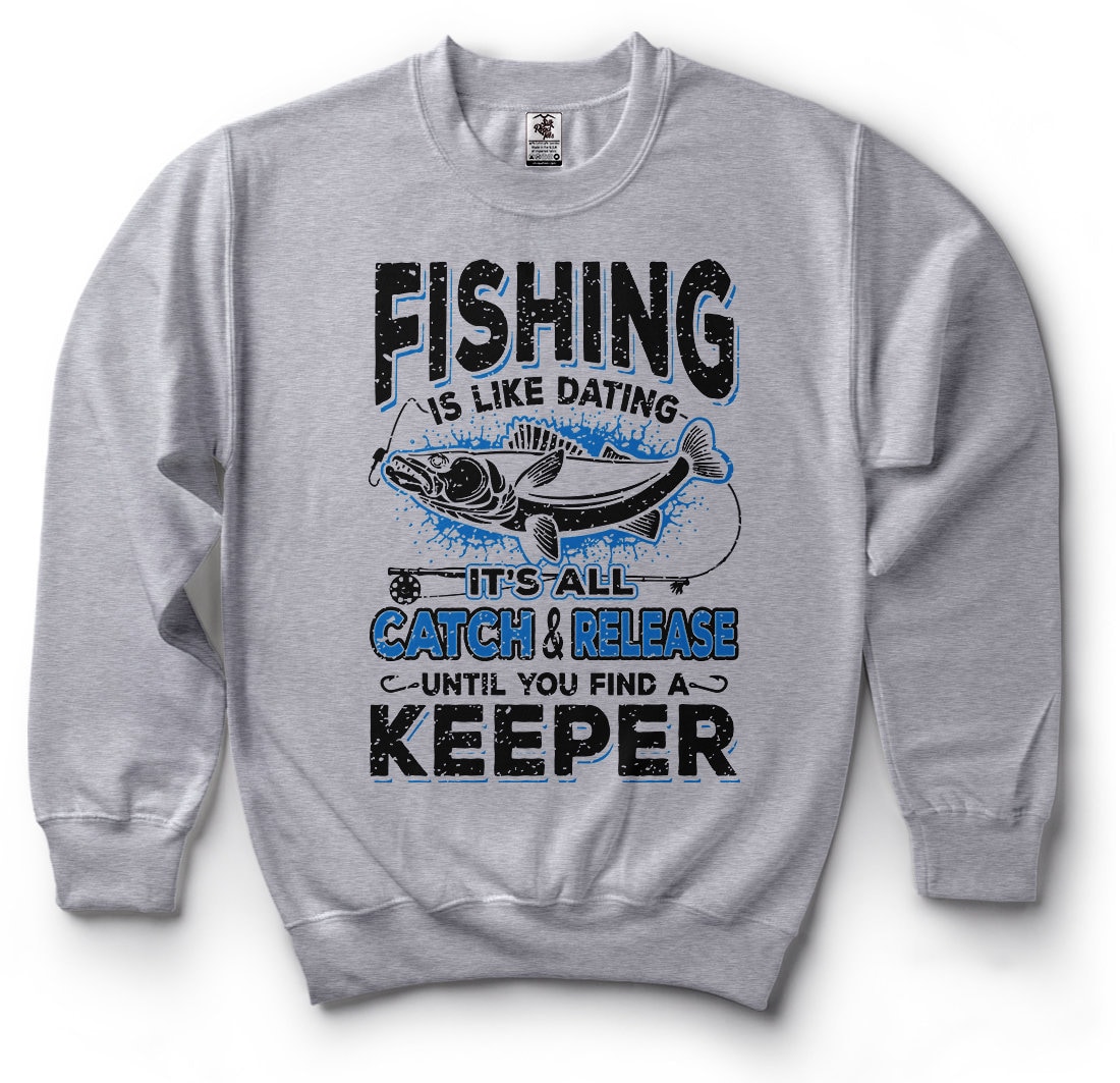 Fishing Sweatshirt Gift For Fisherman Funny Fishing Apparel Etsy