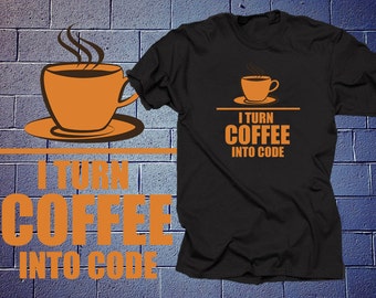 Programmer I Turn Coffee Into A Code Cool Funny HTML T-shirt Geek T-shirt