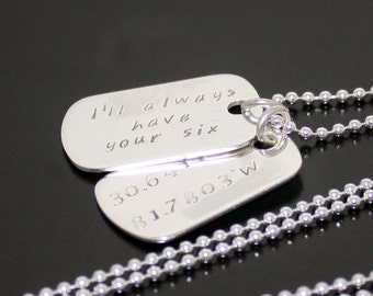 Sterling Silver Dog Tags, Personalized Tag Necklace, always have your six, date , coordinates necklace, mens ID pendant