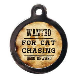 Wanted For Cat Chasing Pet Tags